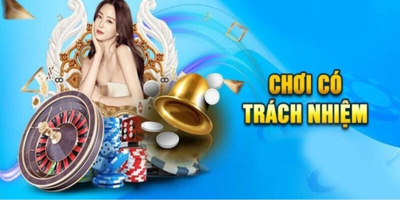 Nhà cái khuyến khích chơi có trách nhiệm