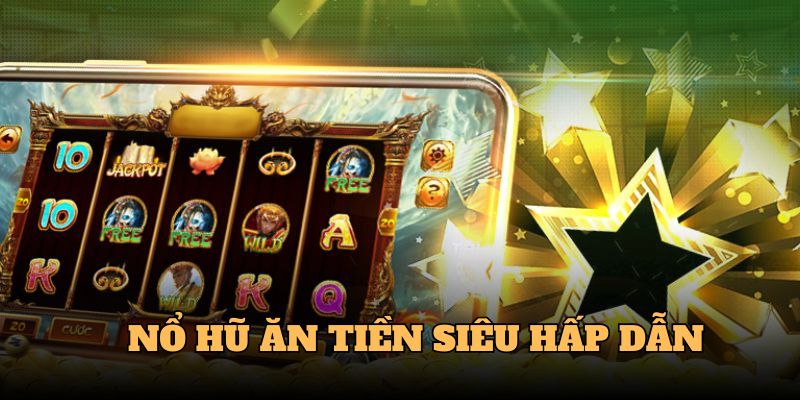 Giới thiệu chung về game nổ hũ ăn tiền