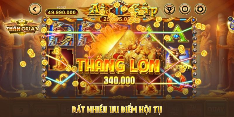 Ưu điểm của sảnh nổ hũ JILI
