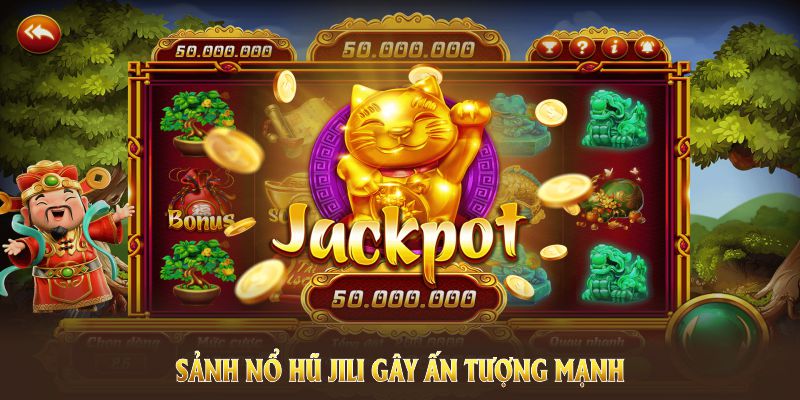 Giới thiệu sảnh nổ hũ JILI